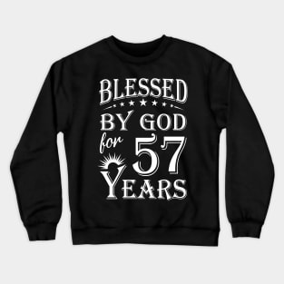 Blessed By God For 57 Years Christian Crewneck Sweatshirt